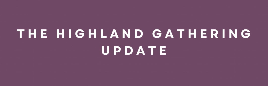 Highland Gathering Update | 06 July 2023 | Stratherrick & Foyers ...